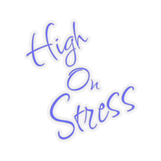 High On Stress Stickers