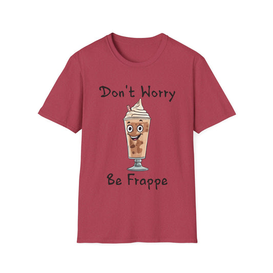 Don't Worry Be Frappe Unisex Softstyle T-Shirt